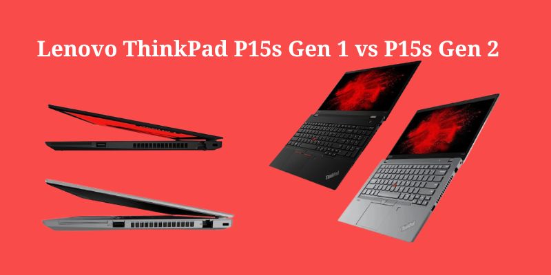 lenovo thinkpad p15s gen 1 and gen 2 devices in black and grey colour compared